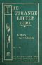 [Gutenberg 23671] • The Strange Little Girl / A Story for Children